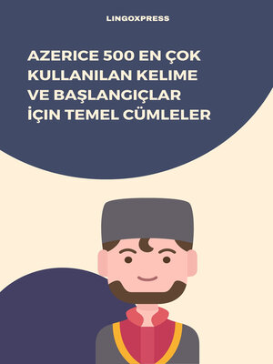 cover image of Azerice 500 En Çok Kullanılan Kelime ve Başlangıçlar İçin Temel Cümleler